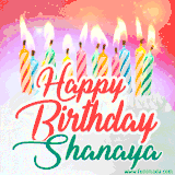 Bright birthday candles with rainbow flames on a cake, alongside the text 'Happy Birthday Shanaya' in vibrant script in this celebratory animated GIF.