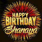 Golden 'Happy Birthday Shanaya' text accompanied by animated rainbow fireworks for a festive animated greeting.