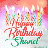 Bright birthday candles with rainbow flames on a cake, alongside the text 'Happy Birthday Shanel' in vibrant script in this celebratory animated GIF.