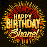 Golden 'Happy Birthday Shanel' text accompanied by animated rainbow fireworks for a festive animated greeting.