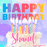 A vibrant animated name GIF with the words 'Happy Birthday Shanel' with colorful candles on a creamy cake. The background sparkles with pastel shades, adding a festive touch.