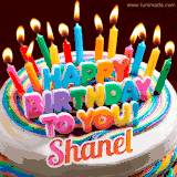 A colorful birthday cake topped with lit candles, with the words 'Happy Birthday Shanel' in bold glowing letters on a burgundy background. Animated flames add a festive touch.