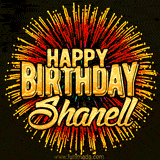 Golden 'Happy Birthday Shanell' text accompanied by animated rainbow fireworks for a festive animated greeting.
