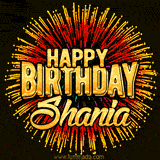 Golden 'Happy Birthday Shania' text accompanied by animated rainbow fireworks for a festive animated greeting.