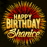 Golden 'Happy Birthday Shanice' text accompanied by animated rainbow fireworks for a festive animated greeting.