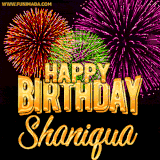 A golden 'Happy Birthday Shaniqua' message with vibrant fireworks in the background, creating a festive and celebratory vibe in this animated name GIF.