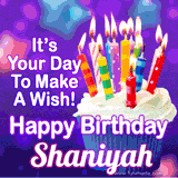 A colorful birthday GIF for Shaniyah featuring a cupcake with vibrant lit candles and the text 'It's Your Day to Make a Wish! Happy Birthday Shaniyah' in bold letters on a festive purple background.