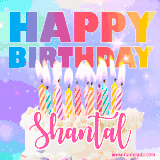 A vibrant animated name GIF with the words 'Happy Birthday Shantal' with colorful candles on a creamy cake. The background sparkles with pastel shades, adding a festive touch.