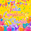 A bright and festive GIF with the text 'Feliz Cumpleaños Shantel' in Spanish in colorful fonts, surrounded by confetti, balloons, and festive banners on a vibrant yellow background.