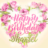 A stunning heart made of pink roses surrounds the elegant script text 'Happy Birthday Shantel' on a soft beige background. Animated sparkles add a magical and festive feel.
