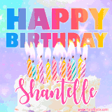 A vibrant animated name GIF with the words 'Happy Birthday Shantelle' with colorful candles on a creamy cake. The background sparkles with pastel shades, adding a festive touch.