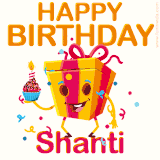 A vibrant and funny gift box character with a happy face dancing with a cupcake and the text 'Happy Birthday Shanti,' surrounded by animated confetti and party vibes.