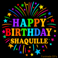 Vibrant animated GIF with 'Happy Birthday Shaquille' in rainbow-colored text, surrounded by colorful stars and fireworks on a black background.