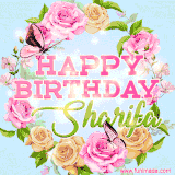 A charming animated GIF featuring 'Happy Birthday Sharifa' in pink and green text, surrounded by delicate roses, leaves, and fluttering butterflies on a soft light blue pastel background.