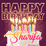 A colorful birthday cake topped with lit candles, with the words 'Happy Birthday Sharifa' in bold glowing letters on a burgundy background. Animated flames add a festive touch.