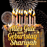 A chocolate birthday cake with glowing candles, the German text 'Alles Gute zum Geburtstag Shariyah,' and vibrant fireworks lighting up the background in an animated GIF.