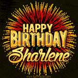 Golden 'Happy Birthday Sharlene' text accompanied by animated rainbow fireworks for a festive animated greeting.