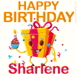 A vibrant and funny gift box character with a happy face dancing with a cupcake and the text 'Happy Birthday Sharlene,' surrounded by animated confetti and party vibes.