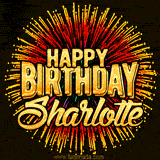 Golden 'Happy Birthday Sharlotte' text accompanied by animated rainbow fireworks for a festive animated greeting.
