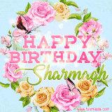 A charming animated GIF featuring 'Happy Birthday Sharmagh' in pink and green text, surrounded by delicate roses, leaves, and fluttering butterflies on a soft light blue pastel background.