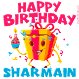 A vibrant and funny gift box character with a happy face dancing with a cupcake and the text 'Happy Birthday Sharmain,' surrounded by animated confetti and party vibes.