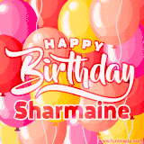 A vibrant name GIF featuring colorful balloons in shades of pink, orange, and yellow with the bold text 'Happy Birthday Sharmaine' in festive fonts, creating a lively birthday vibe.