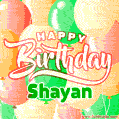 Happy Birthday Image for Shayan. Colorful Birthday Balloons GIF Animation.