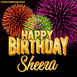 A golden 'Happy Birthday Sheera' message with vibrant fireworks in the background, creating a festive and celebratory vibe in this animated name GIF.