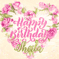Pink rose heart shaped bouquet - Happy Birthday Card for Sheila