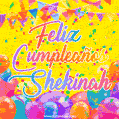 A bright and festive GIF with the text 'Feliz Cumpleaños Shekinah' in Spanish in colorful fonts, surrounded by confetti, balloons, and festive banners on a vibrant yellow background.