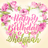 A stunning heart made of pink roses surrounds the elegant script text 'Happy Birthday Shekinah' on a soft beige background. Animated sparkles add a magical and festive feel.