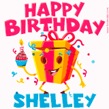 A vibrant and funny gift box character with a happy face dancing with a cupcake and the text 'Happy Birthday Shelley,' surrounded by animated confetti and party vibes.