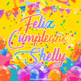 A bright and festive GIF with the text 'Feliz Cumpleaños Shelly' in Spanish in colorful fonts, surrounded by confetti, balloons, and festive banners on a vibrant yellow background.