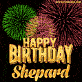 Wishing You A Happy Birthday, Shepard! Best fireworks GIF animated greeting card.