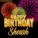 A golden 'Happy Birthday Sherah' message with vibrant fireworks in the background, creating a festive and celebratory vibe in this animated name GIF.