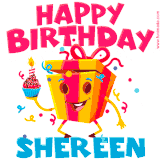 A vibrant and funny gift box character with a happy face dancing with a cupcake and the text 'Happy Birthday Shereen,' surrounded by animated confetti and party vibes.