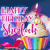 A festive animated GIF featuring a colorful cupcake with a single lit candle, sprinkles, and 'Happy Birthday Sherlock' text against a sparkling, celebratory background.