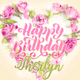 A stunning heart made of pink roses surrounds the elegant script text 'Happy Birthday Sherlyn' on a soft beige background. Animated sparkles add a magical and festive feel.