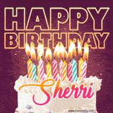 A colorful birthday cake topped with lit candles, with the words 'Happy Birthday Sherri' in bold glowing letters on a burgundy background. Animated flames add a festive touch.