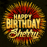 Golden 'Happy Birthday Sherry' text accompanied by animated rainbow fireworks for a festive animated greeting.