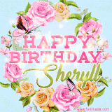 A charming animated GIF featuring 'Happy Birthday Sheryll' in pink and green text, surrounded by delicate roses, leaves, and fluttering butterflies on a soft light blue pastel background.