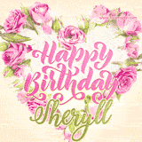 A stunning heart made of pink roses surrounds the elegant script text 'Happy Birthday Sheryll' on a soft beige background. Animated sparkles add a magical and festive feel.
