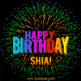A colorful animated GIF featuring the text 'Happy Birthday Shia!' in rainbow colors with a dynamic iridescent firework display in the background.