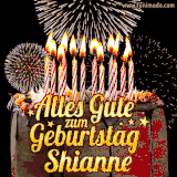 A chocolate birthday cake with glowing candles, the German text 'Alles Gute zum Geburtstag Shianne,' and vibrant fireworks lighting up the background in an animated GIF.