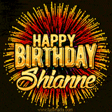 Golden 'Happy Birthday Shianne' text accompanied by animated rainbow fireworks for a festive animated greeting.