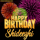 A golden 'Happy Birthday Shideezhi' message with vibrant fireworks in the background, creating a festive and celebratory vibe in this animated name GIF.