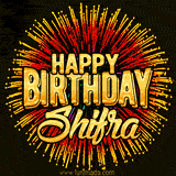 Golden 'Happy Birthday Shifra' text accompanied by animated rainbow fireworks for a festive animated greeting.
