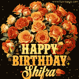 Animated bouquet of orange roses with moving butterfles and golden 'Happy Birthday Shifra' text, surrounded by sparkling accents and a dark backdrop for a luxurious feel.