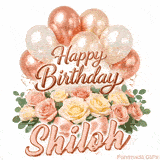 Elegant animated Happy Birthday Shiloh image featuring soft pink roses and balloons