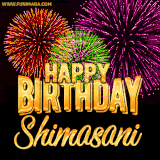 A golden 'Happy Birthday Shimasani' message with vibrant fireworks in the background, creating a festive and celebratory vibe in this animated name GIF.